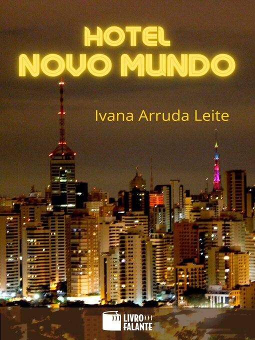 Title details for Hotel Novo Mundo  by Ivana Arruda Leite - Available